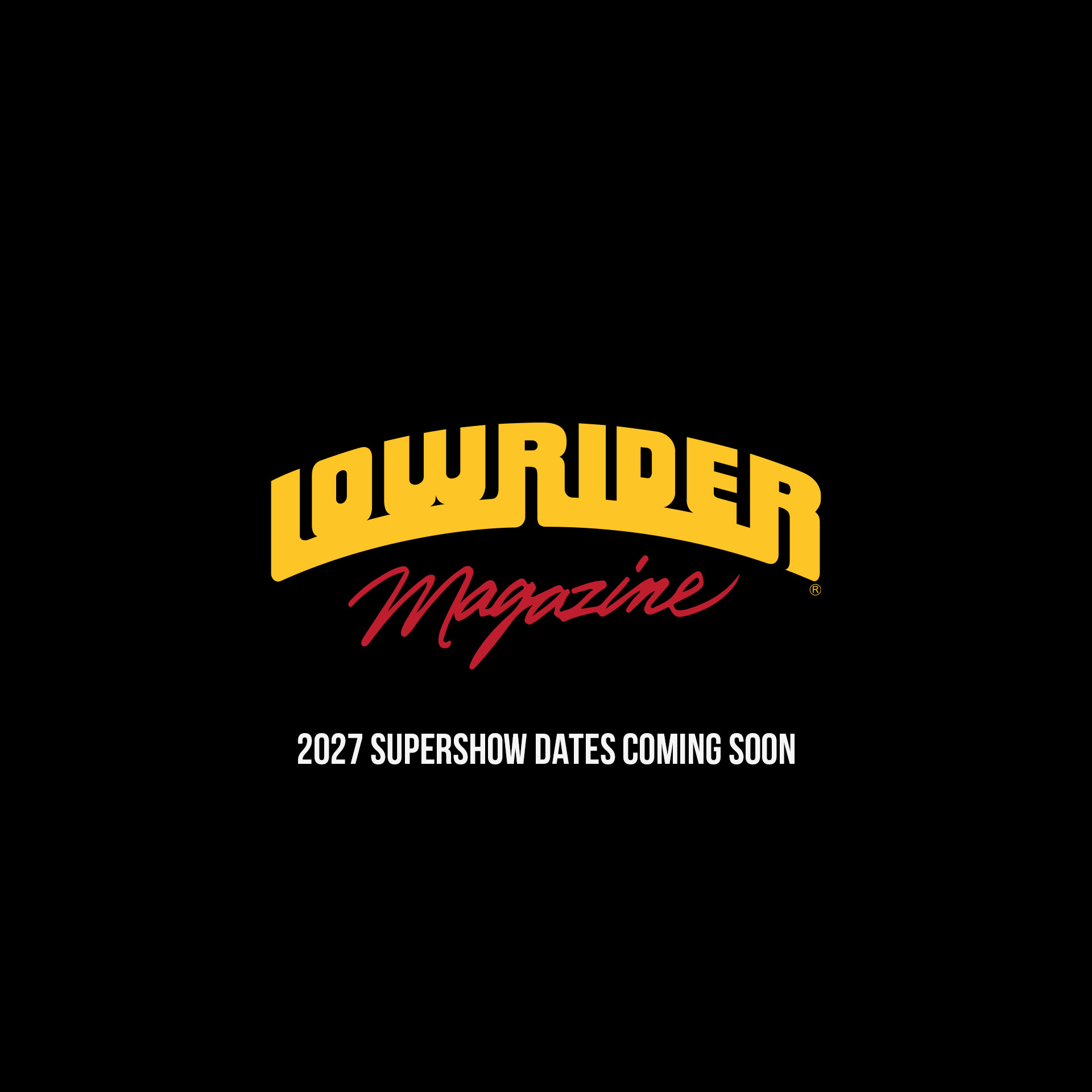 2027 Lowrider Supershow dates coming soon